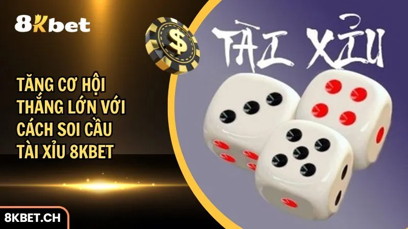 cách soi cầu tài xỉu 8Kbet