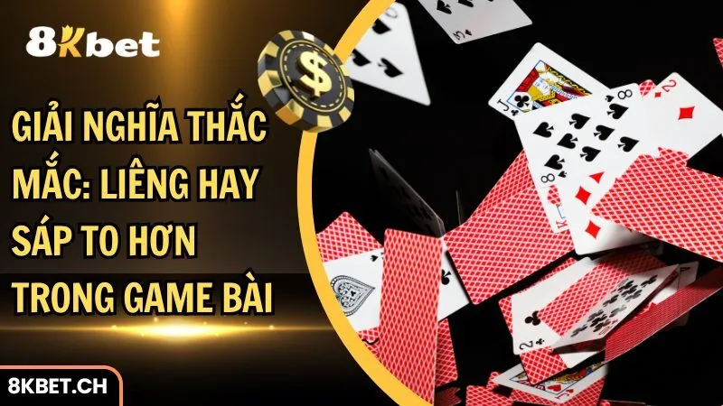 Liêng Hay Sáp To Hơn