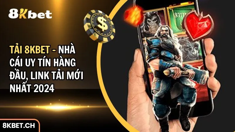 tải 8Kbet