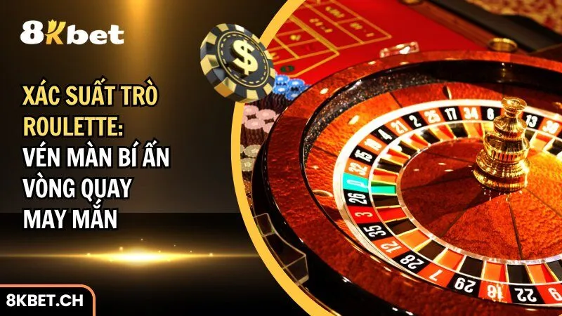 xác suất trò Roulette