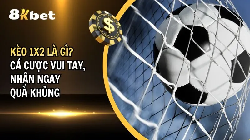kèo 1X2 là gì